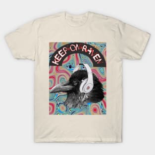 keep on Raven T-Shirt